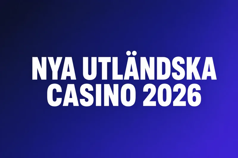 Nya utländska casino 2026